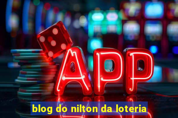 blog do nilton da loteria